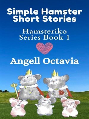 cover image of Simple  Hamster Short Stories--Hamsteriko Series Book 1